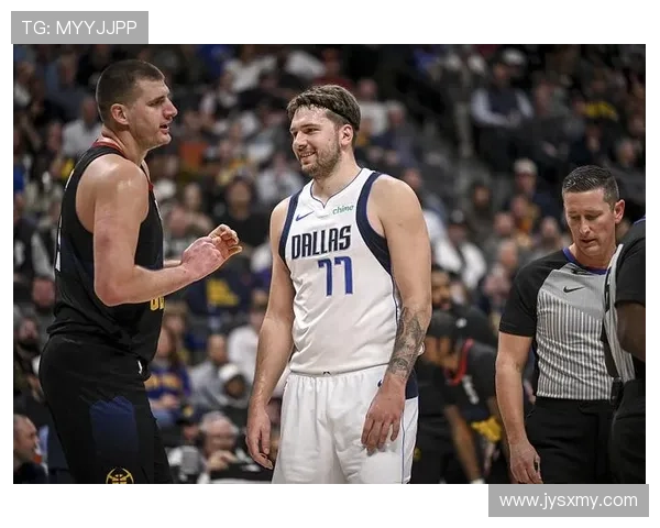 东契奇称约基奇难防仍不满判罚